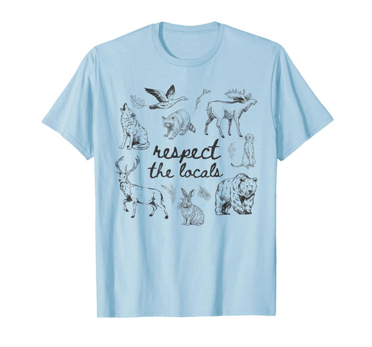 Respect The Locals Tee Wildlife with Wild Animals Outdoor T-Shirt