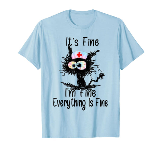 It's Fine I'm Fine Everything Fine Funny Nurse Tie Dye T-Shirt