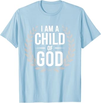 Cute I Am A Child of God Christian Toddler Teen Girl Faith T-Shirt