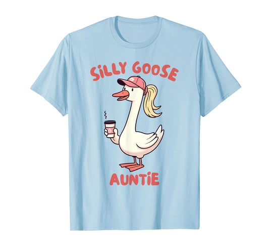 Aunt Silly Goose On The Loose Silly Gang Silly Goose Auntie T-Shirt