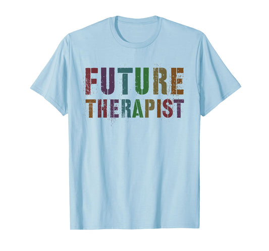Funny FUTURE THERAPIST Mental Health Counselor In Training T-Shirt