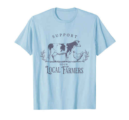 Support Your Local Cattle Rancher Farmer Country Farm Life T-Shirt