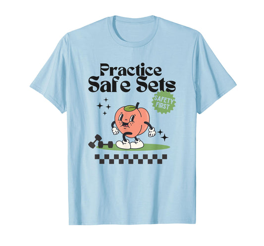 Practice Safe Set Funny Gym Weightlifting Cover T-Shirt