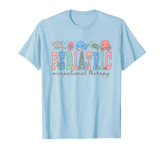 Pediatric Occupational Therapy Ocean Animal Ped OT Sea Life T-Shirt