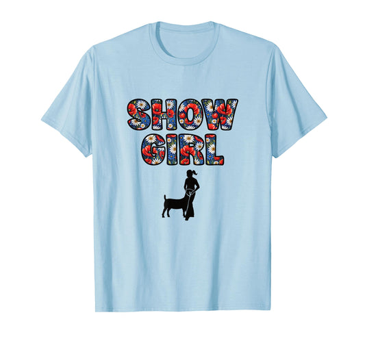 Show Girl - Fun Livestock Goat Showing T-Shirt