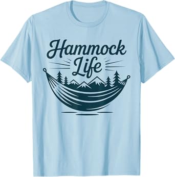 Hammock Life Gifts - Hammock Tee for Hikers & Campers T-Shirt