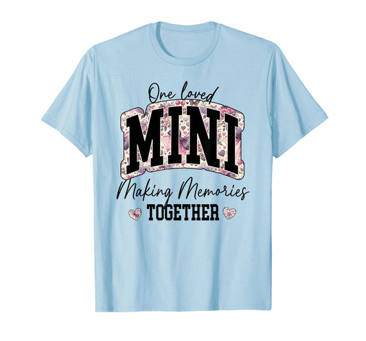 Matching Mama and Mini Daughter Son Kids Mom Loved Memories T-Shirt