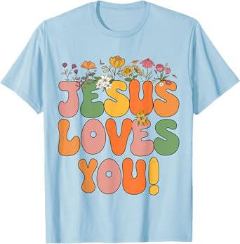 Toddler Jesus Loves You Christian Women Girls I Heart God T-Shirt