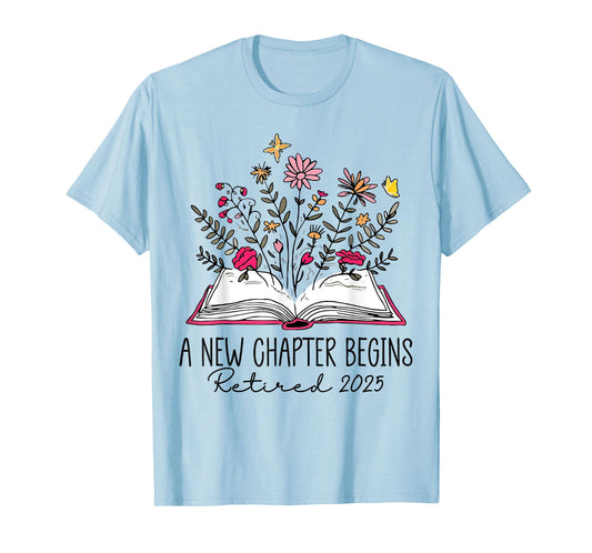 floral book a new chapter begins retired retirement teacher T-Shirt