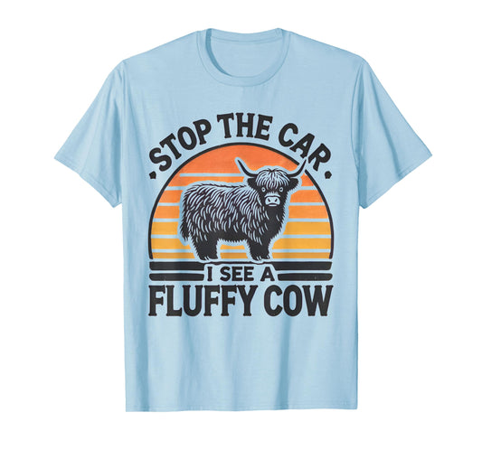 Stop The Car I See Fluffy Cow Retro Highland Cow Lover Funny T-Shirt