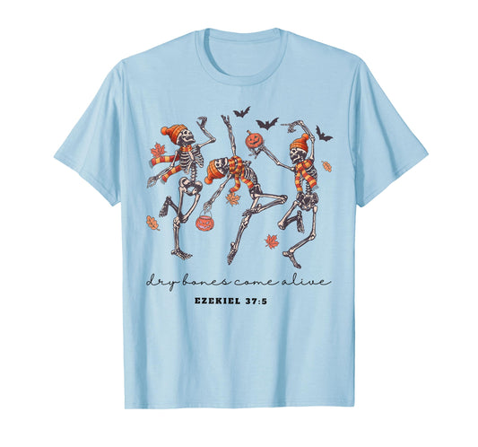 Skeleton Bible Verse Dry Bones Come Alive Christian Jesus T-Shirt
