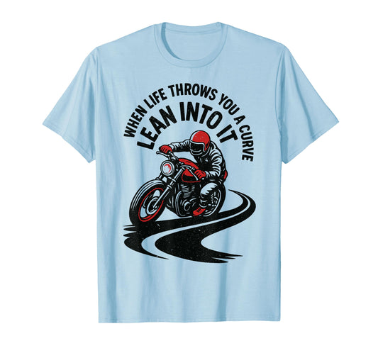 Biker When Life Throws You A Curve Motorcycle Men Women Kids T-Shirt