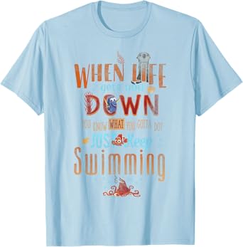 Disney Pixar Finding Dory Just Keep Swimming Life Wisdom T-Shirt