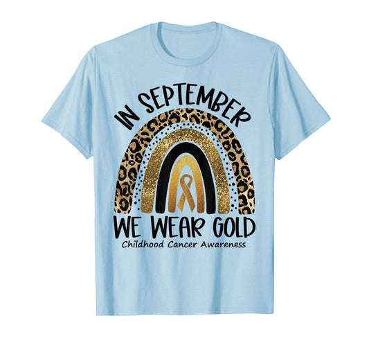 in September We Wear Gold Childhood Cancer Awareness Rainbow T-Shirt