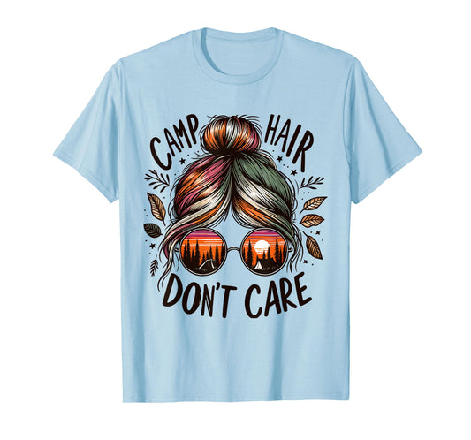 Camp Hair Don't Care Messy Bun Funny Camping Camper Women T-Shirt