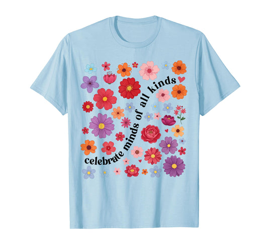 Celebrate Minds of All Kinds Floral SPED Teacher Autism T-Shirt