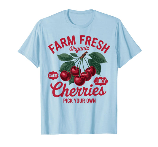 Cherry Lover Farmers Market Farmer Farm A Fresh Cherries T-Shirt