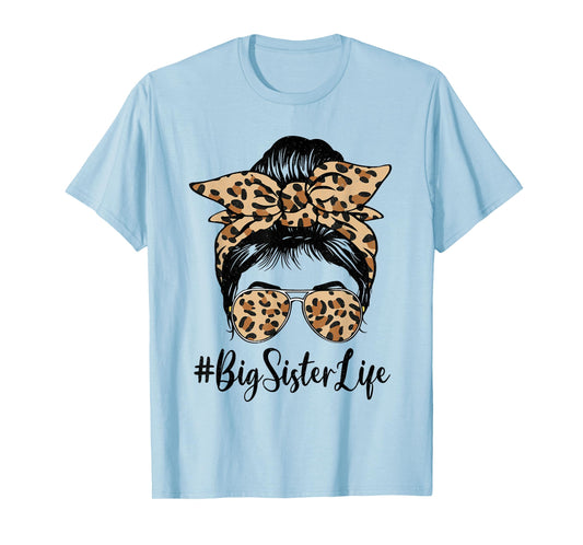 Funny Big Sister Bleached Leopard Messy Bun Mother's day T-Shirt