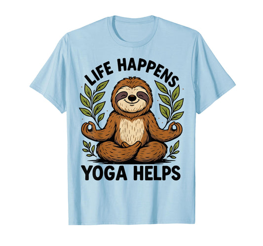 Life Happens Yoga Helps T-Shirt
