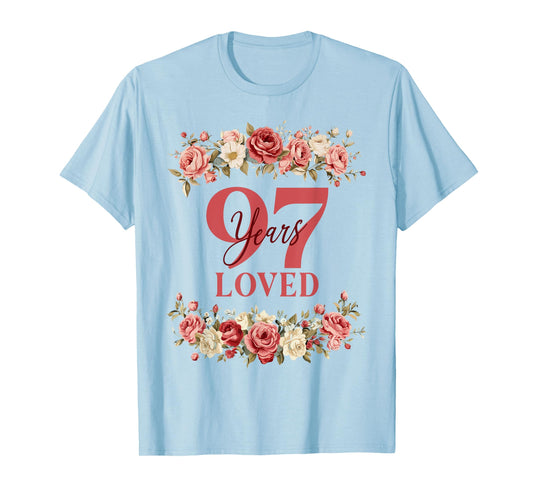 97 Years Loved 97th Birthday Floral 97 Years Old Women T-Shirt