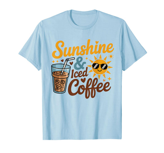 Sunshine and Iced Coffee Lover Summer Drink T-Shirt