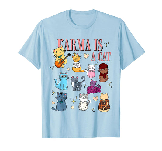 Cute Funny Cat Lover Cat is Karma T-Shirt