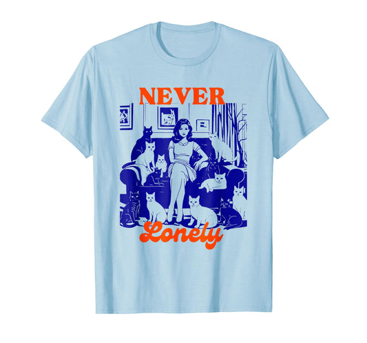Never Lonely Cat Lover Humor Art T-Shirt
