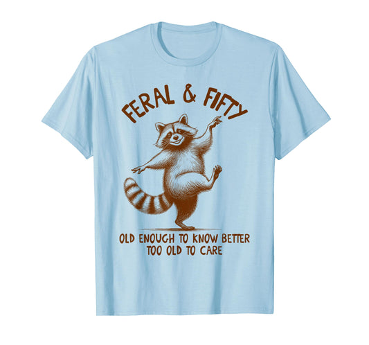 50th Birthday Queen Birthday Party Racoon Feral & Fifty T-Shirt