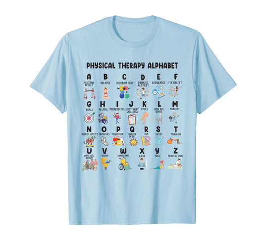 Physical Therapy Alphabet Funny Physical Therapist PT Life T-Shirt