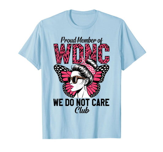 WDNC We Do Not Care Club Funny Leopard Butterfly Girls Women T-Shirt