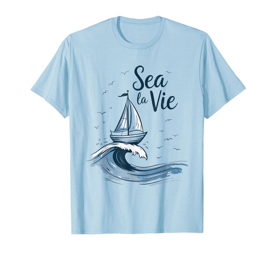 Sea La Vie Nautical Sailing Boat Ocean T-Shirt