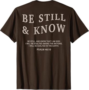 Men Be Still & Know Christian Teen Girl Women Jesus God T-Shirt