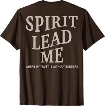 Men Spirit Lead Me Christian Teen Girl Women Jesus God Faith T-Shirt