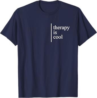 Mental Health Matters Therapy Is Cool Awareness Positive T-Shirt