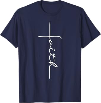 Faith Cross Christian Religious T shirt Bible Verse T-shirt T-Shirt