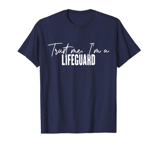 funny Lifeguard gifts Trust me I'm a Lifeguard T-Shirt