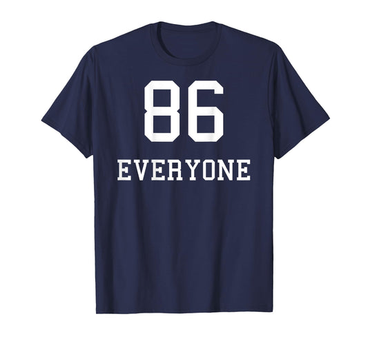 86 Everyone Sarcastic For People Who’ve Had Enough Of People T-Shirt