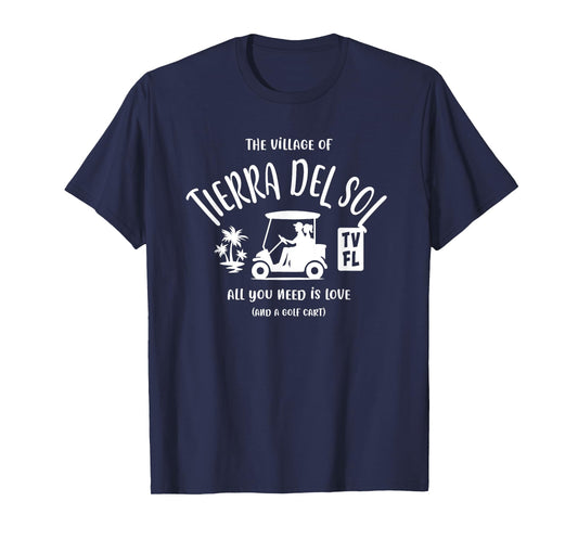 The Village of Tierra Del Sol TV FL Golf Cart Design T-Shirt