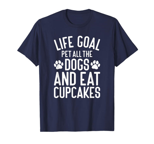 Cupcakes Pet All The Dogs Funny Dogs and Cupcakes T-Shirt