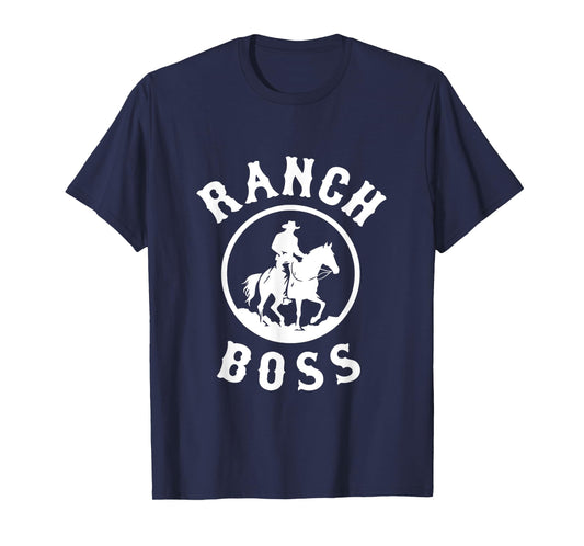 Ranch Boss Ranch Hand Cattle Farm Rancher Farmers Rodeo T-Shirt