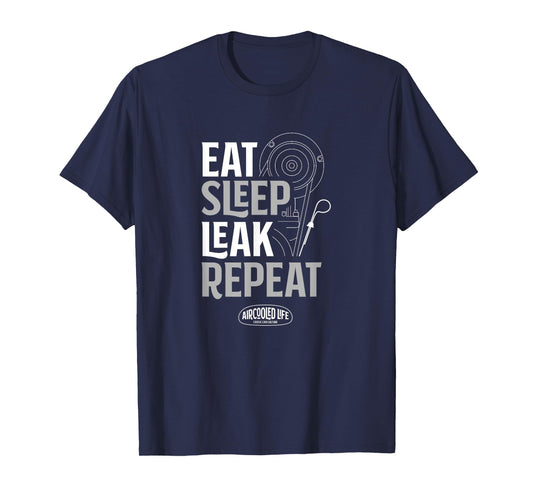EAT, Sleep, Leak, Repeat Aircooled Life T-Shirt