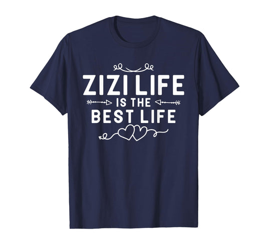 Zizi Life Is The Best Life For Grandma Mom Mothers Day T-Shirt
