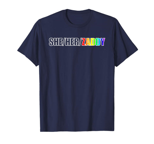 Zaddy Lesbian Pronouns Pride Rainbow White T-Shirt