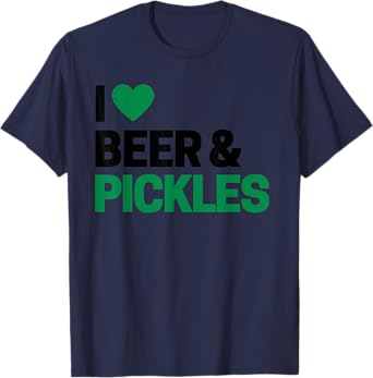 I Love Beer & Pickles Funny Pickle T-Shirt