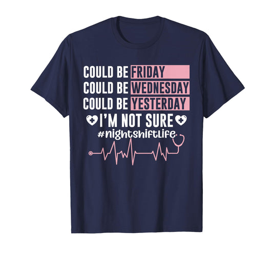 Funny Night Shift Nurse t-Shirt Night Shift What Day Is It? T-Shirt