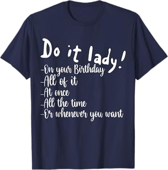 Funny Saying Quote Do It Lady Cool Humor Women Men Jokes T-Shirt