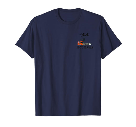Helsel Hot Saws T-Shirt