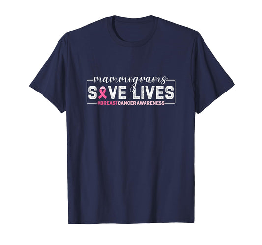 Mammogram Screenings Save Lives Pink Breast Cancer Awareness T-Shirt