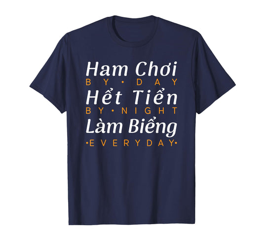 Ham Choi Het Tien Lam Bieng Vietnam Vietnamese Saying Funny T-Shirt
