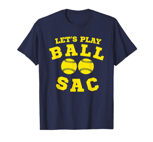 Let’s Play Ball SAC Baseball Graphic Tee For Sports Fans T-Shirt